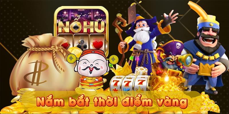 Nắm bắt thời điểm vàng